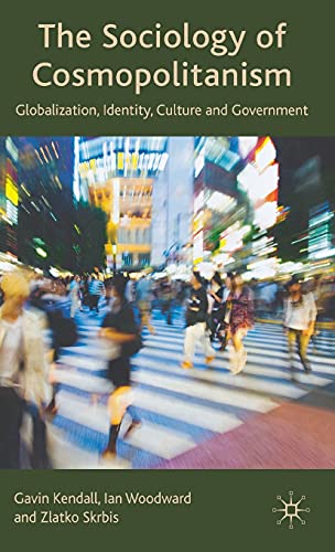 9780230008687: The Sociology of Cosmopolitanism: Globalization, Identity, Culture and Government