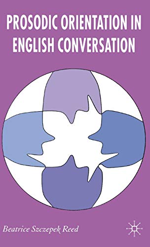 Stock image for PROSODIC ORIENTATION IN ENGLISH CONVERSATION for sale by marvin granlund