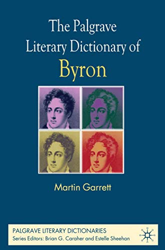 Beispielbild fr Palgrave Literary Dictionaries: The Palgrave Literary Dictionary of Byron zum Verkauf von Anybook.com