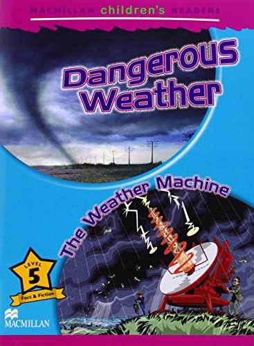 Imagen de archivo de Mchr 5 Dangerous Weather: W Machine (int: Dangerous Weather / The Weather Machine: Level 5 - 9780230010222 a la venta por Hamelyn