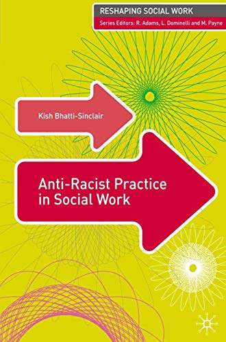 Imagen de archivo de Anti-Racist Practice in Social Work (Reshaping Social Work, 7) a la venta por HPB-Red