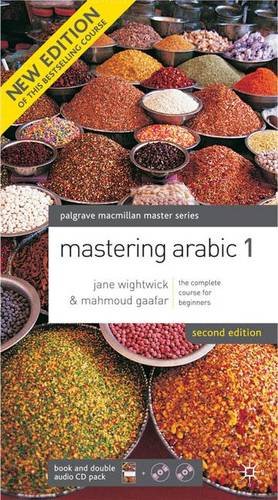 Mastering Arabic (Palgrave Masters Series (Languages)) 2nd edition by Wightwick, Jane, Gaafar, Mahmoud (2007) Paperback (Palgrave Master Series (Languages)) (9780230013124) by Jane Wightwick; Mahmoud Gaafar