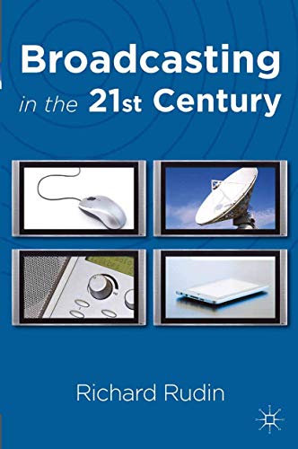 9780230013186: Broadcasting in the 21st Century