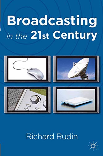 Imagen de archivo de Broadcasting in the 21st Century a la venta por Chiron Media