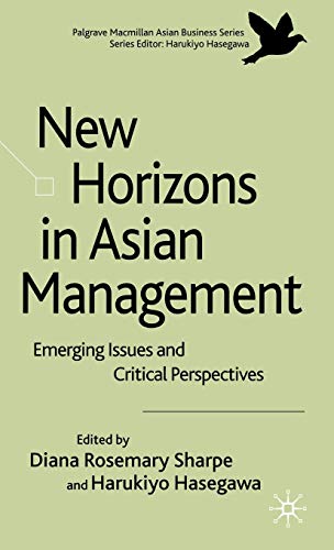 9780230013650: New Horizons in Asian Management: Emerging Issues and Critical Perspectives (Palgrave Macmillan Asian Business Series)