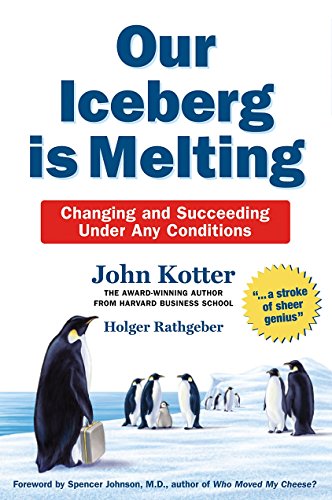 Beispielbild fr Our Iceberg is Melting: Changing and Succeeding Under Any Conditions zum Verkauf von WorldofBooks