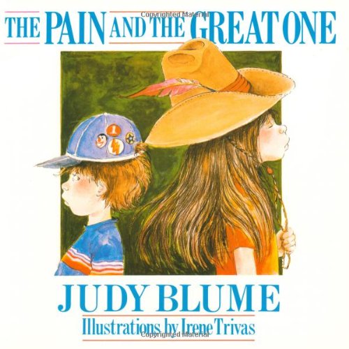 The Pain and the Great One (9780230014602) by Irene Trivas Judy Blume