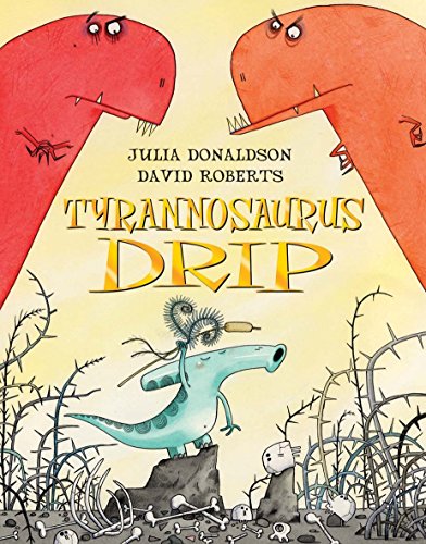 Stock image for Tyrannosaurus Drip for sale by AwesomeBooks