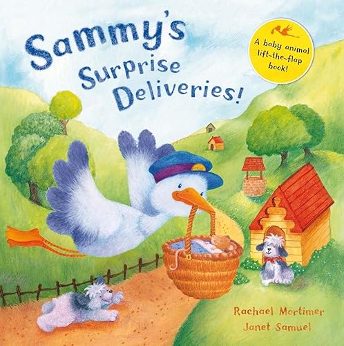Beispielbild fr Sammy's Surprise Deliveries : A Baby Animal Lift-The-Flap Book! zum Verkauf von Better World Books