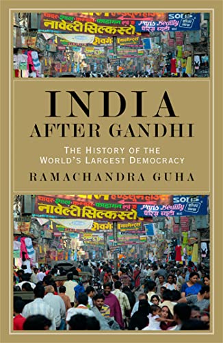 9780230016545: India After Gandhi: The History of the World's Largest Democracy