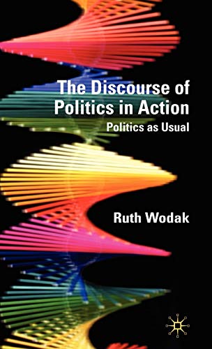 9780230018815: The Discourse of Politics in Action: Politics As Usual