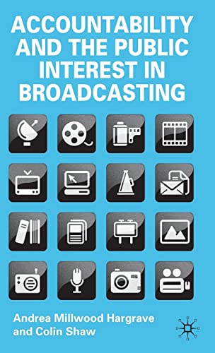 Stock image for Accountability and the Public Interest in Broadcasting for sale by AwesomeBooks