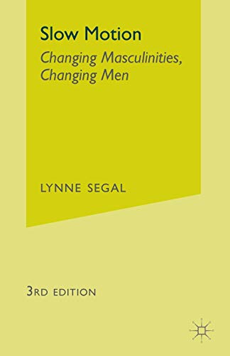 Imagen de archivo de Slow Motion : Changing Masculinities, Changing Men a la venta por Better World Books