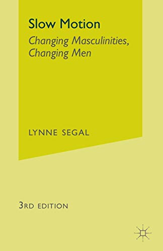 9780230019270: Slow Motion: Changing Masculinities, Changing Men: Changing Masculinities, Changing Men (Revised)