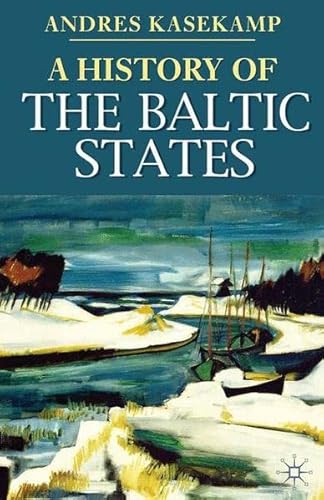 9780230019416: A History of the Baltic States (Palgrave Essential Histories series)