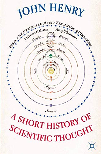 A Short History of Scientific Thought (9780230019430) by Henry, John
