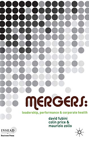9780230019720: Mergers: Leadership, Performance and Corporate Health