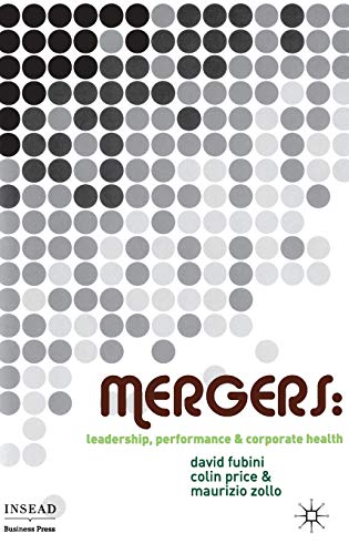 Stock image for Mergers: Leadership, Performance and Corporate Health for sale by ThriftBooks-Atlanta