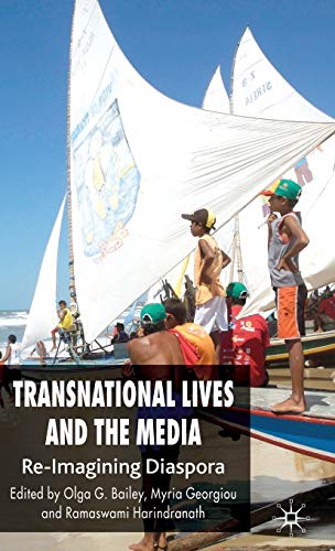 Transnational Lives and the Media: Re-Imagining Diasporas