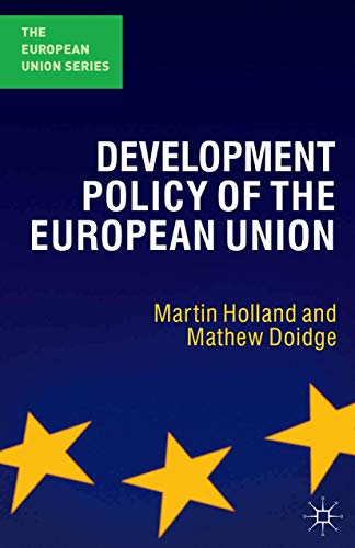 9780230019904: Development Policy of the European Union: 36 (The European Union Series)