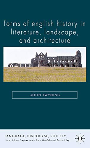 Stock image for Forms of English History in Literature; Landscape; and Architecture for sale by Ria Christie Collections