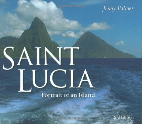 Saint Lucia: Portrait of an Island (9780230022263) by Jenny Palmer; Derek Walcott