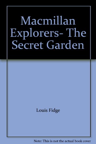 Macmillan Explorers- The Secret Garden (9780230029682) by Louis Fidge