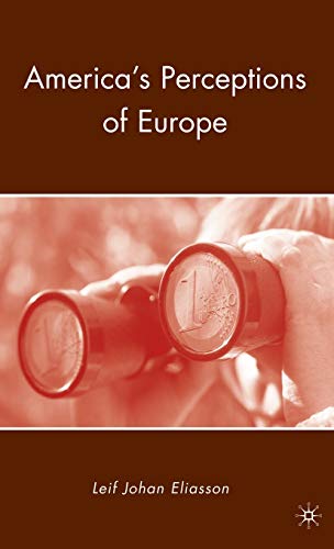 9780230100046: America's Perceptions of Europe