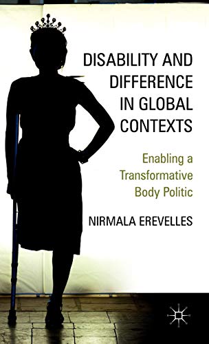 9780230100183: Disability and Difference in Global Contexts: Enabling a Transformative Body Politic