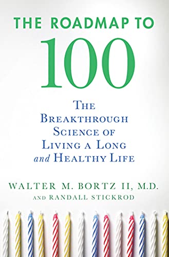 Beispielbild fr The Roadmap to 100: The Breakthrough Science of Living a Long and Healthy Life zum Verkauf von Goodwill