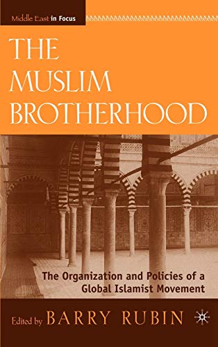 9780230100695: The Muslim Brotherhood: The Organization and Policies of a Global Islamist Movement (Middle East in Focus)