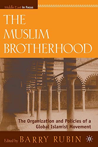 Beispielbild fr The Muslim Brotherhood : The Organization and Policies of a Global Islamist Movement zum Verkauf von Better World Books