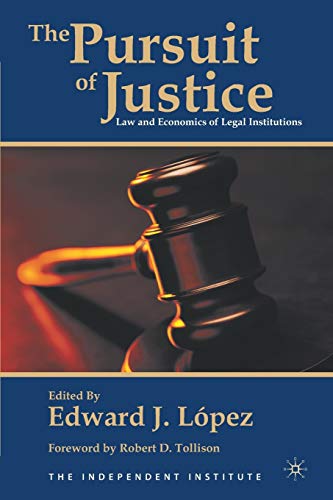 Stock image for The Pursuit of Justice: Law and Economics of Legal Institutions for sale by Ergodebooks