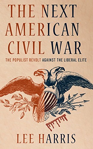 Beispielbild fr The Next American Civil War: The Populist Revolt against the Liberal Elite zum Verkauf von Wonder Book