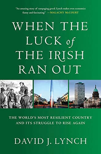 Beispielbild fr When the Luck of the Irish Ran Out : The World's Most Resilient Country and Its Struggle to Rise Again zum Verkauf von Better World Books