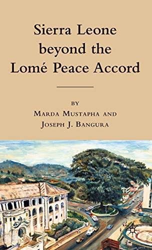Stock image for Sierra Leone Beyond the Lome Peace Accord for sale by Valley Books