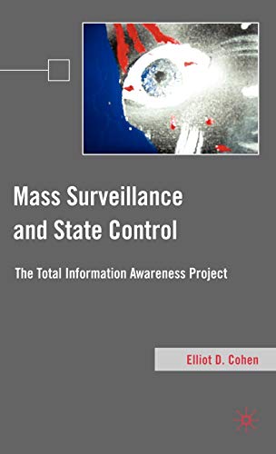 9780230103047: MASS SURVEILLANCE AND STATE CONTROL: The Total Information Awareness Project
