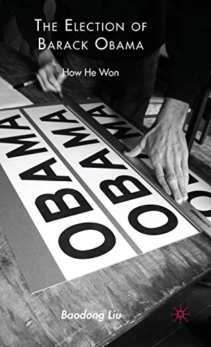 9780230103511: The Election of Barack Obama: How He Won