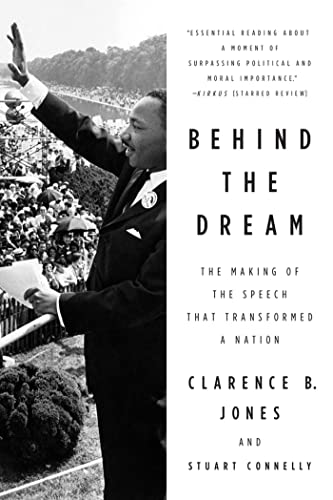 Stock image for Behind the Dream: The Making of the Speech That Transformed a Nation for sale by ThriftBooks-Dallas