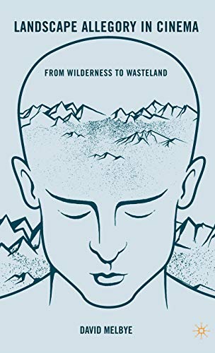 9780230104075: Landscape Allegory in Cinema: From Wilderness to Wasteland