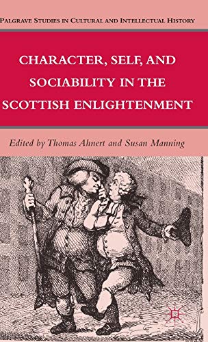 Stock image for Character, Self, and Sociability in the Scottish Enlightenment for sale by Reader's Corner, Inc.