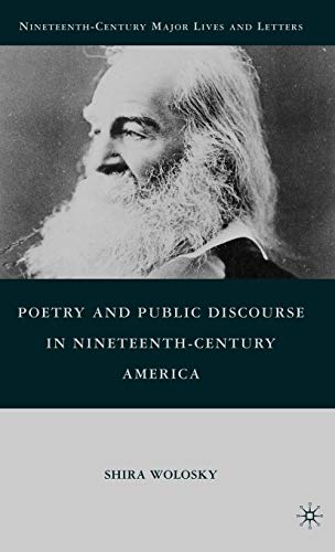 9780230104310: Poetry and Public Discourse in Nineteenth-Century America (Nineteenth-Century Major Lives and Letters)