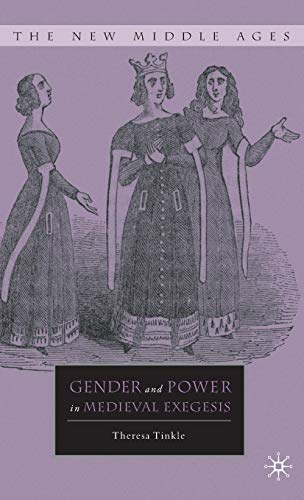 Stock image for Gender and Power in Medieval Exegesis [The New Middle Ages] for sale by Windows Booksellers
