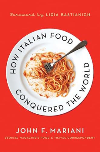 Stock image for How Italian Food Conquered the World for sale by Ergodebooks