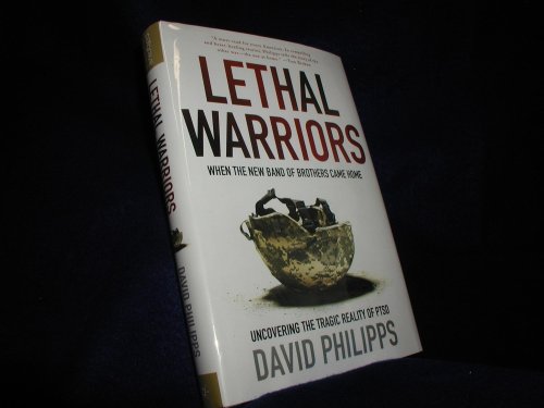 Beispielbild fr Lethal Warriors : When the New Band of Brothers Came Home zum Verkauf von Better World Books