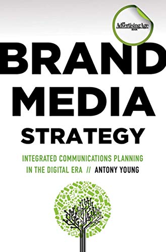 9780230104747: Brand Media Strategy: Integrated Communications Planning in the Digital Era