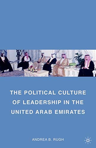 Stock image for The Political Culture of Leadership in the United Arab Emirates for sale by Ergodebooks