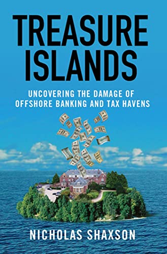 9780230105010: Treasure Islands: Uncovering the Damage of Offshore Banking and Tax Havens