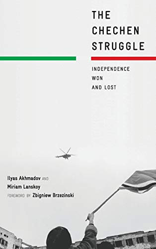 Imagen de archivo de The Chechen Struggle: Independence Won and Lost a la venta por Ergodebooks