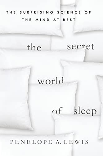 Stock image for The Secret World of Sleep: The Surprising Science of the Mind at Rest (MacSci) for sale by Ergodebooks